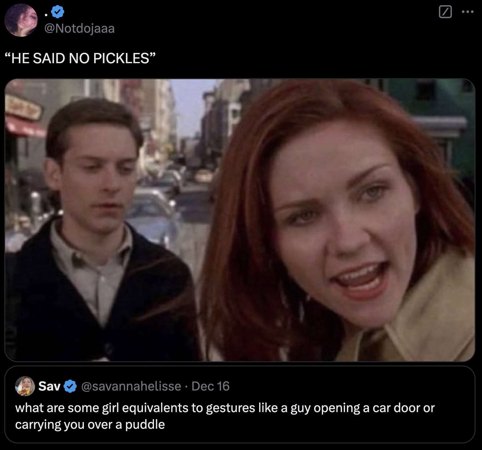 mary jane defending peter meme - "He Said No Pickles" Sav Dec 16 what are some girl equivalents to gestures a guy opening a car door or carrying you over a puddle